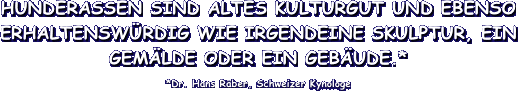HUNDERASSEN SIND ALTES KULTURGUT UND